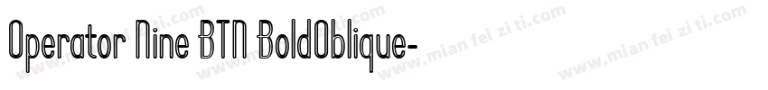Operator Nine BTN BoldOblique字体转换
